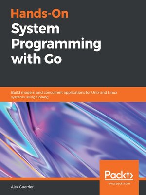 cover image of Hands-On System Programming with Go